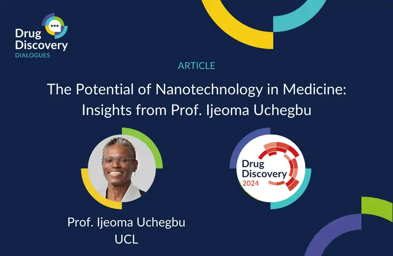 The Potential of Nanotechnology in Medicine: Insights from Prof. Ijeoma Uchegbu