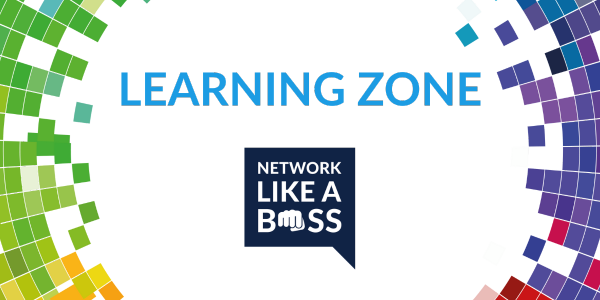 Learning Zone & Network like a boss Learning Zone & Network like a boss
