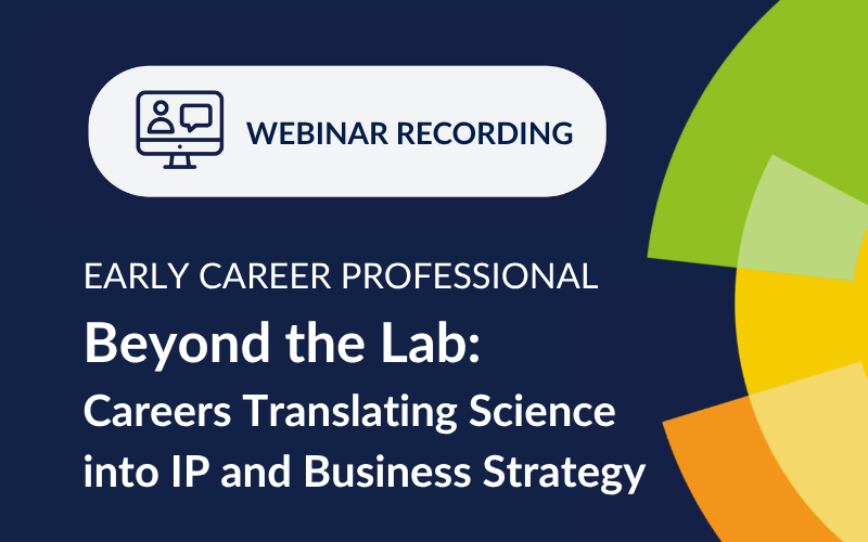 Beyond the Lab: Careers Translating Science into IP and Business Strategy